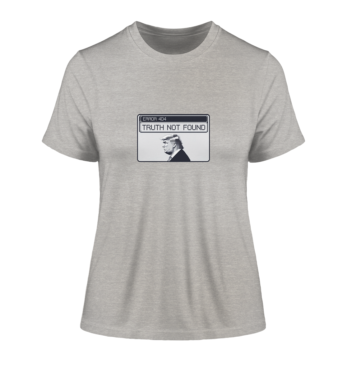 Dump Trump - Error 404: Truth not found - Fitted Ladies Organic Shirt - ThreadLabs