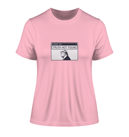 Dump Trump - Error 404: Truth not found - Fitted Ladies Organic Shirt - ThreadLabs