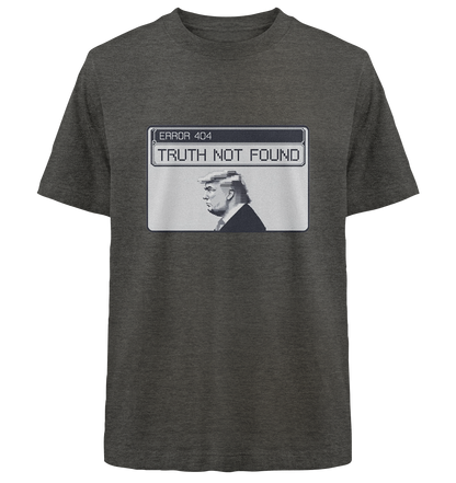 Dump Trump - Error 404: Truth not found - Heavy Oversized Organic Shirt - ThreadLabs