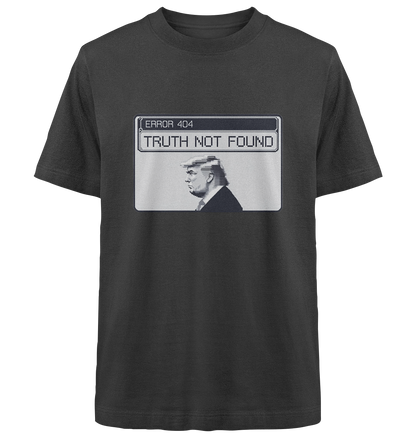 Dump Trump - Error 404: Truth not found - Heavy Oversized Organic Shirt - ThreadLabs