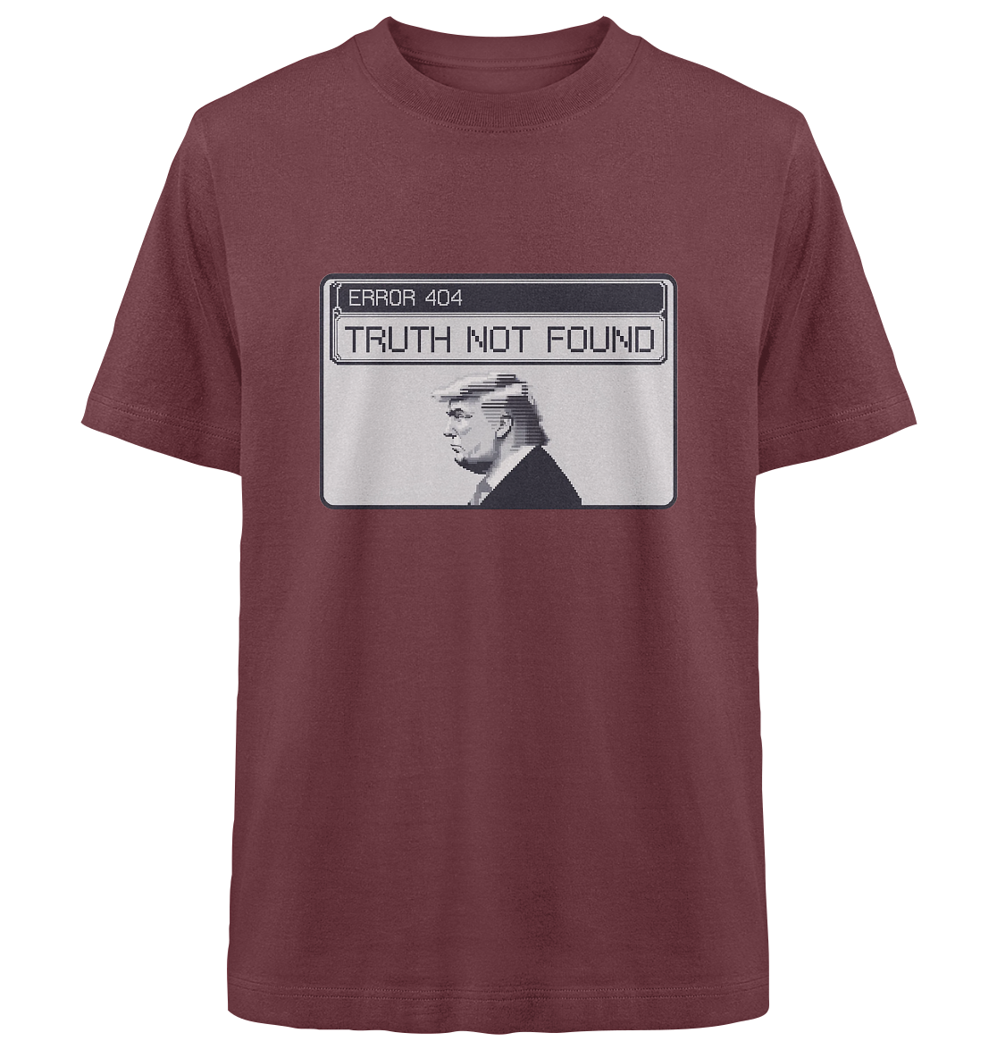 Dump Trump - Error 404: Truth not found - Heavy Oversized Organic Shirt - ThreadLabs