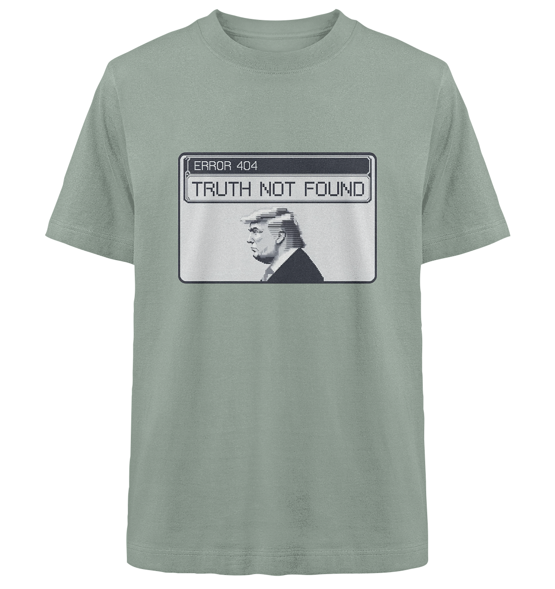 Dump Trump - Error 404: Truth not found - Heavy Oversized Organic Shirt - ThreadLabs