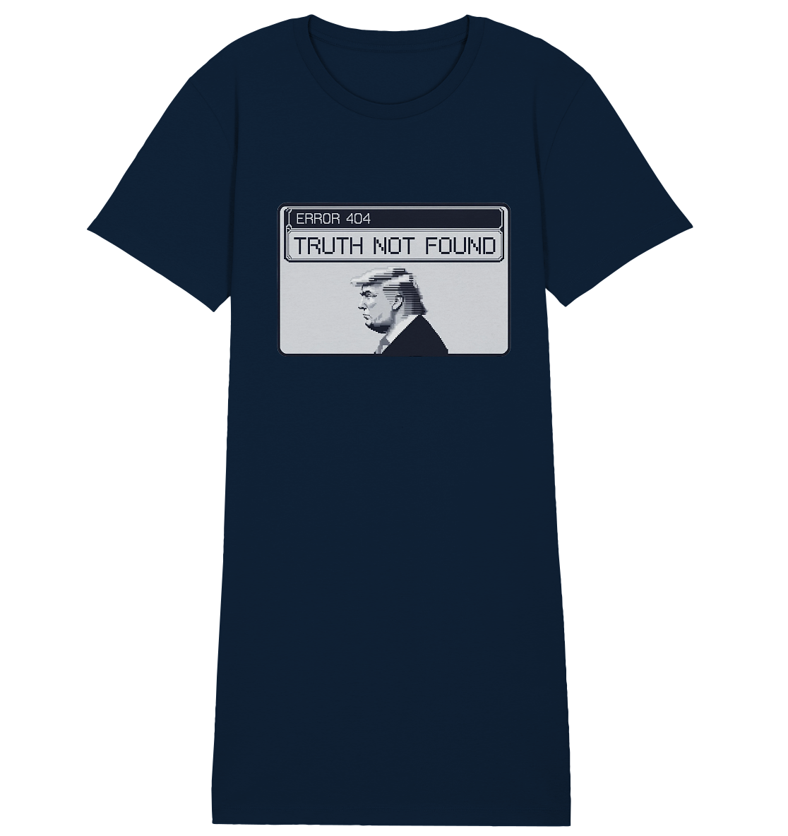 Dump Trump - Error 404: Truth not found - Ladies Organic Shirt Dress - ThreadLabs