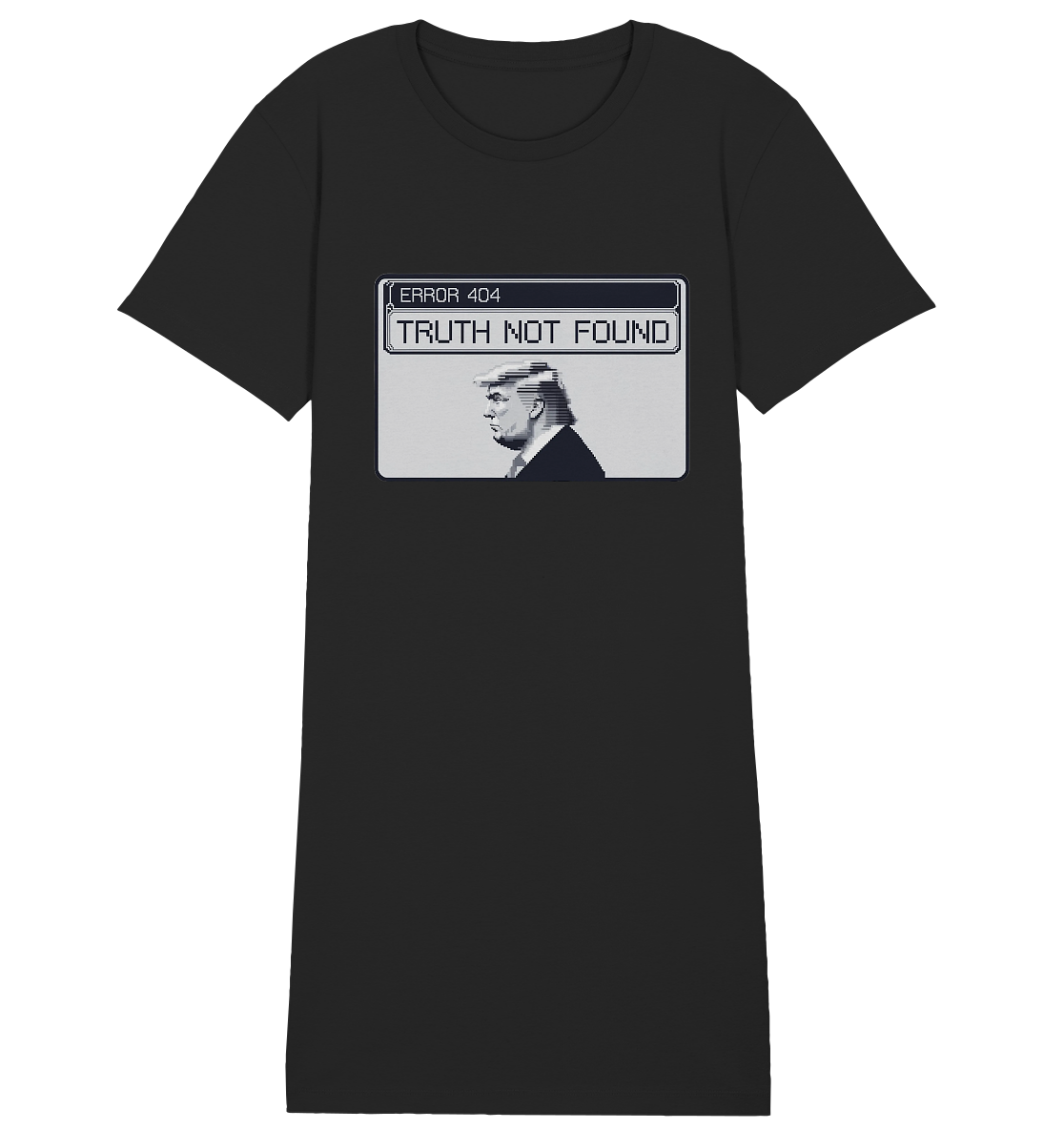 Dump Trump - Error 404: Truth not found - Ladies Organic Shirt Dress - ThreadLabs