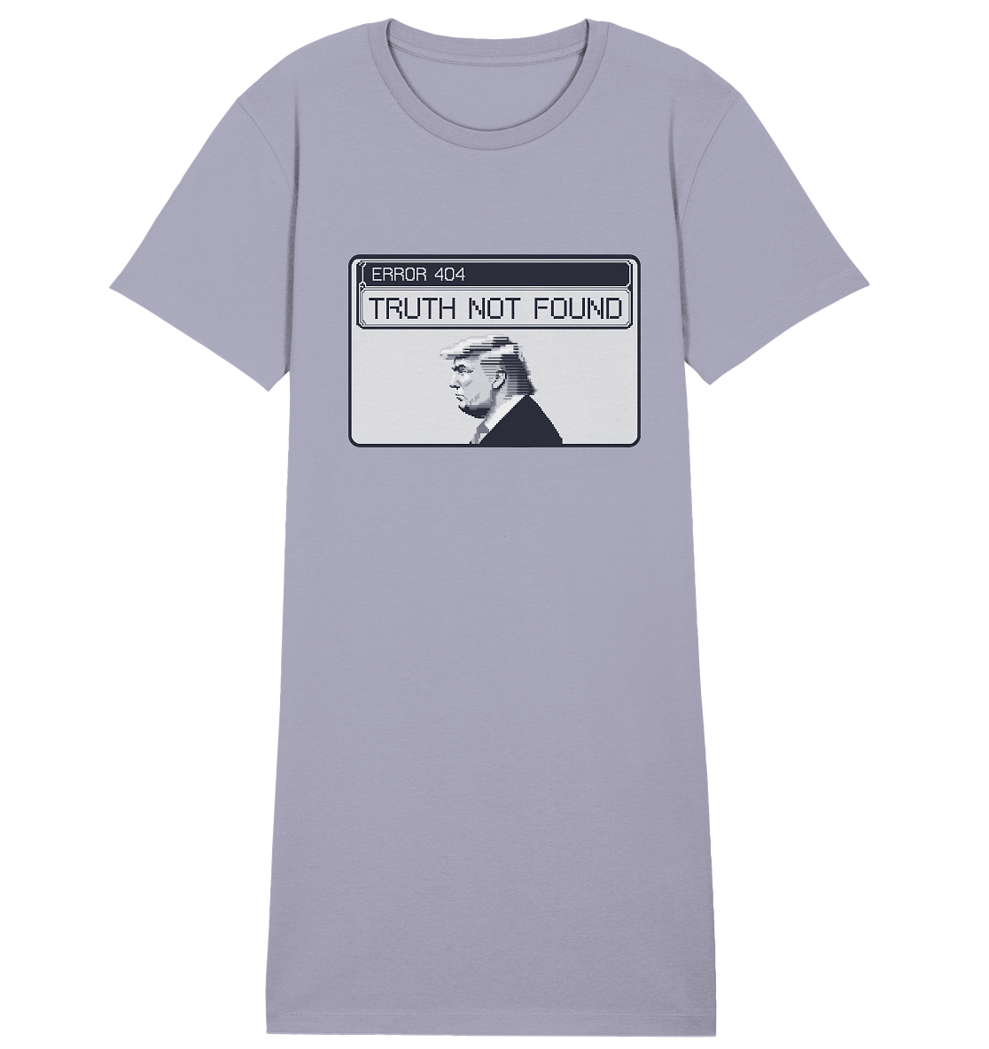 Dump Trump - Error 404: Truth not found - Ladies Organic Shirt Dress - ThreadLabs
