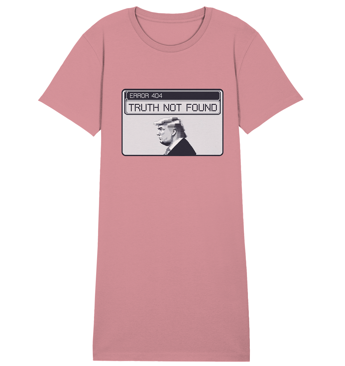 Dump Trump - Error 404: Truth not found - Ladies Organic Shirt Dress - ThreadLabs