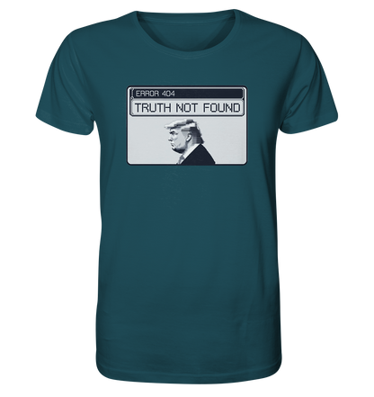 Dump Trump - Error 404: Truth not found - Organic Shirt - ThreadLabs