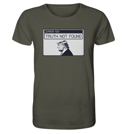 Dump Trump - Error 404: Truth not found - Organic Shirt - ThreadLabs