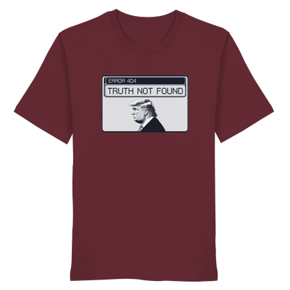 Dump Trump - Error 404: Truth not found - Organic Shirt - ThreadLabs