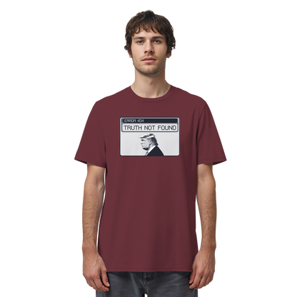 Dump Trump - Error 404: Truth not found - Organic Shirt - ThreadLabs