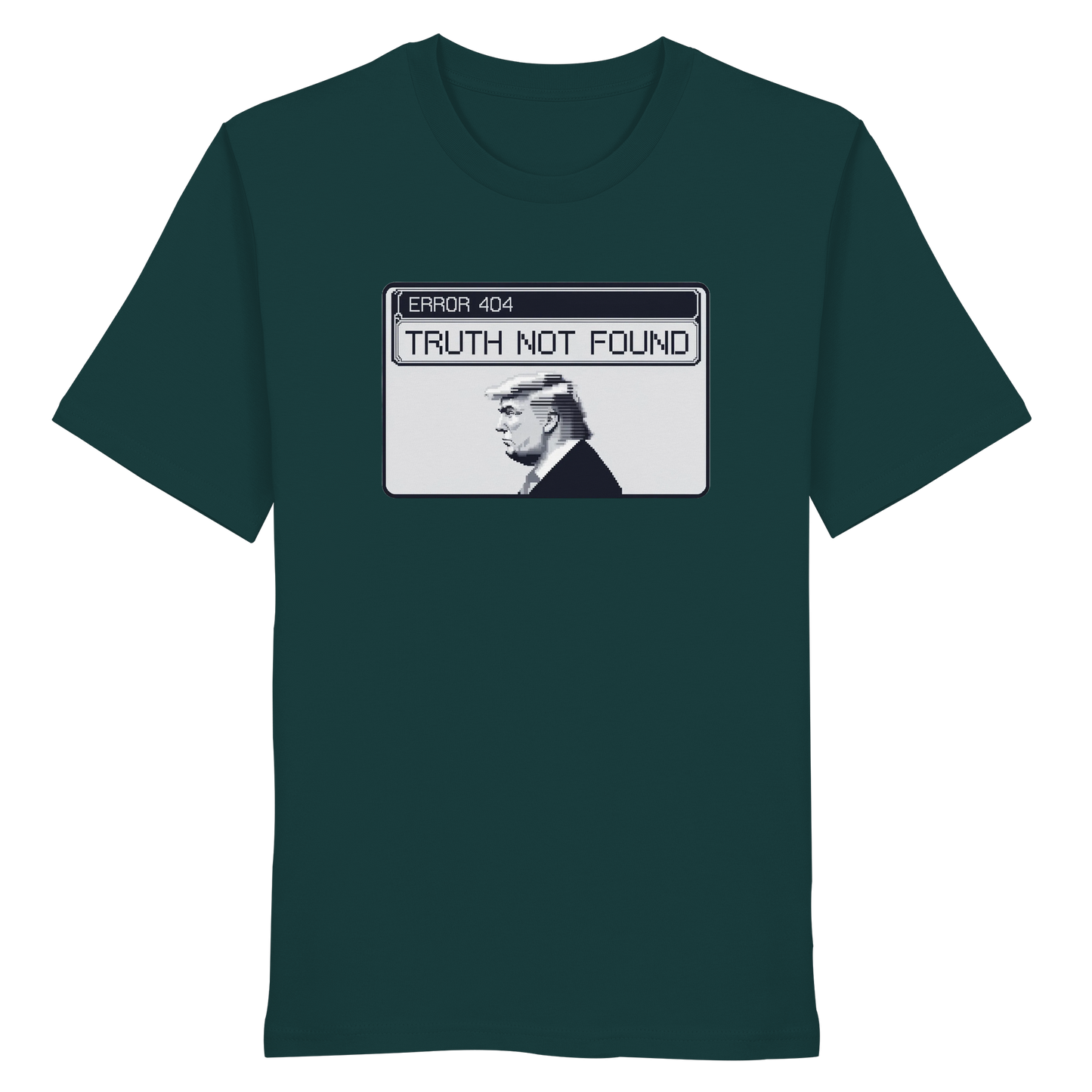 Dump Trump - Error 404: Truth not found - Organic Shirt - ThreadLabs