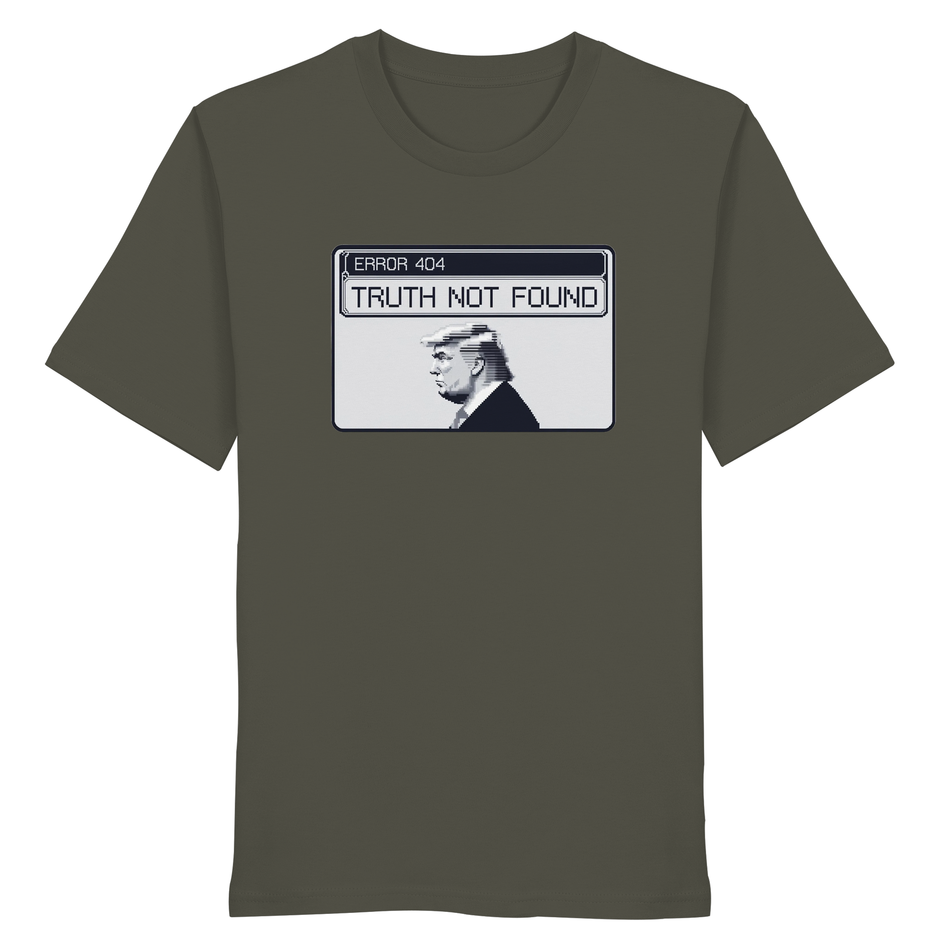 Dump Trump - Error 404: Truth not found - Organic Shirt - ThreadLabs