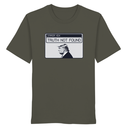 Dump Trump - Error 404: Truth not found - Organic Shirt - ThreadLabs